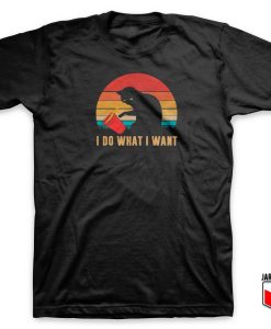 I Do What I Want T Shirt 247x300 - Shop Unique Graphic Cool Shirt Designs