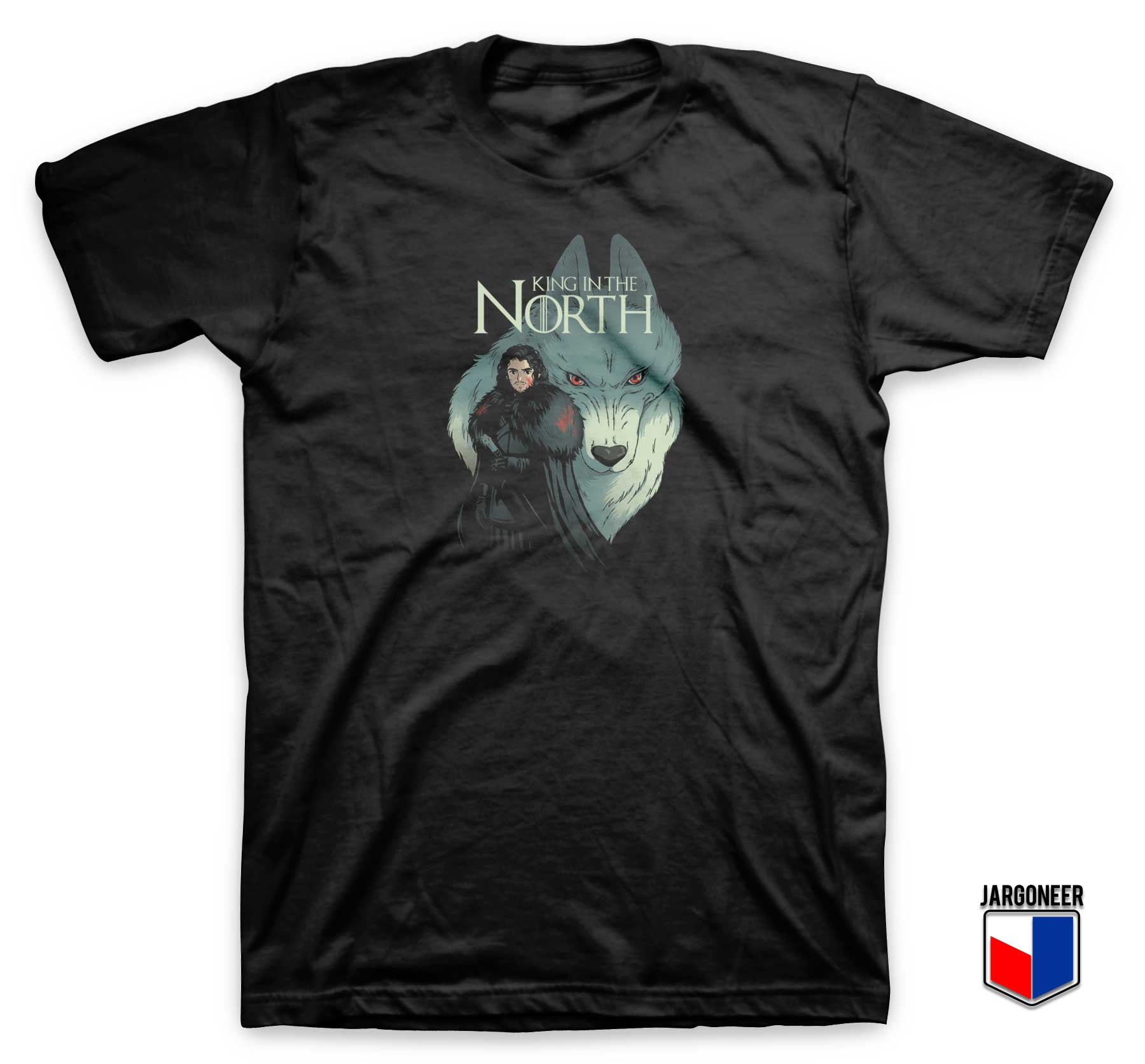 King In The North T Shirt - Shop Unique Graphic Cool Shirt Designs