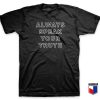 Always Speak Your Truth T Shirt