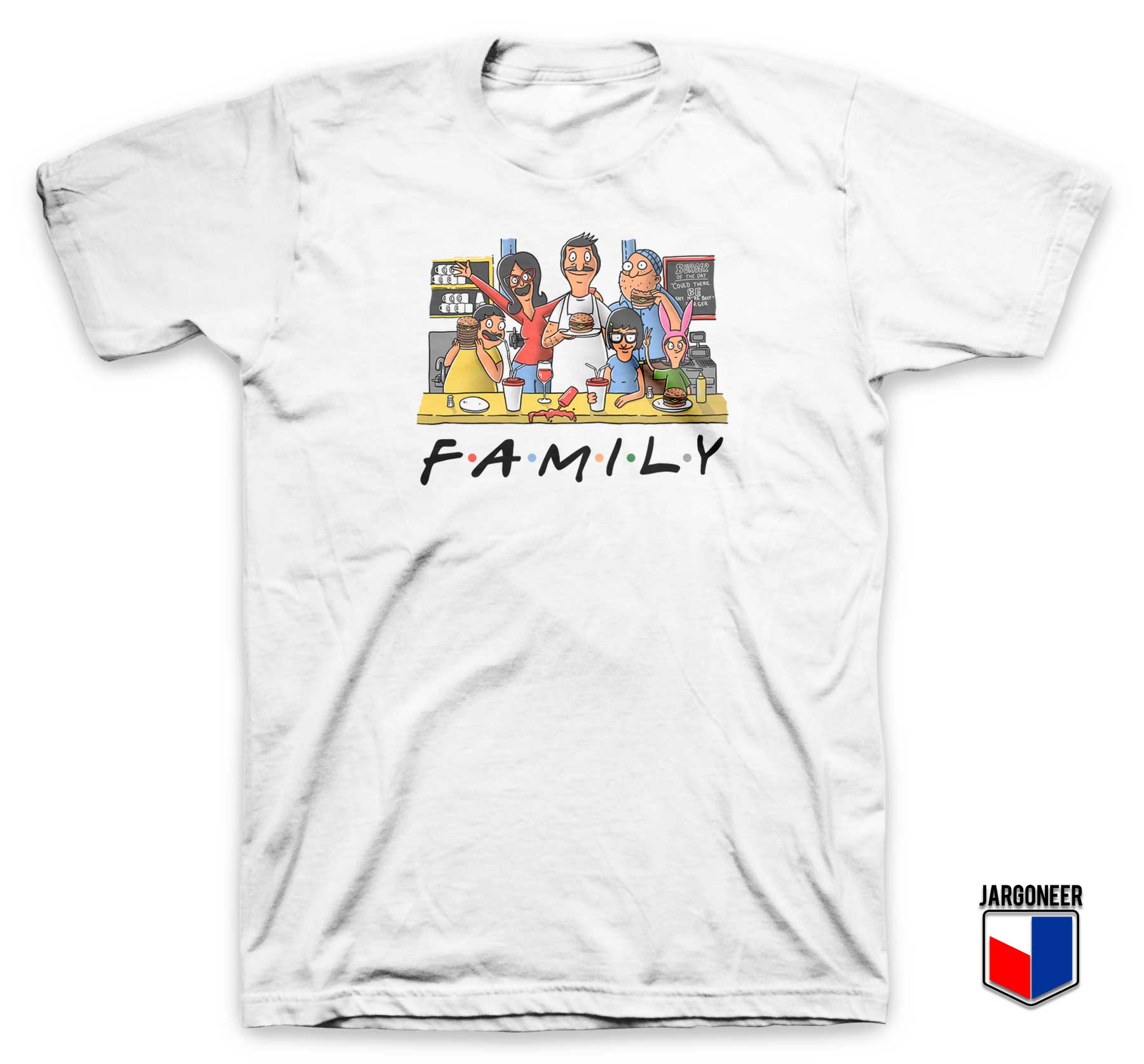 Belcher Family T Shirt - Shop Unique Graphic Cool Shirt Designs