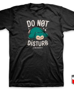 Do Not Disturb Snorlax T Shirt