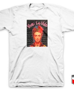 Frida Kahlo Viva La Vida T Shirt 247x300 - Shop Unique Graphic Cool Shirt Designs