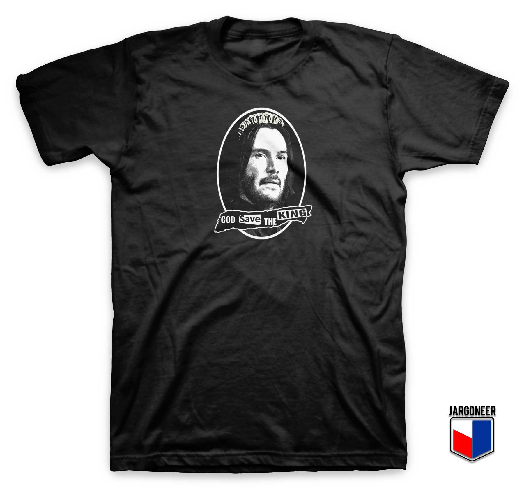 God Save The King Reeves T Shirt - Shop Unique Graphic Cool Shirt Designs
