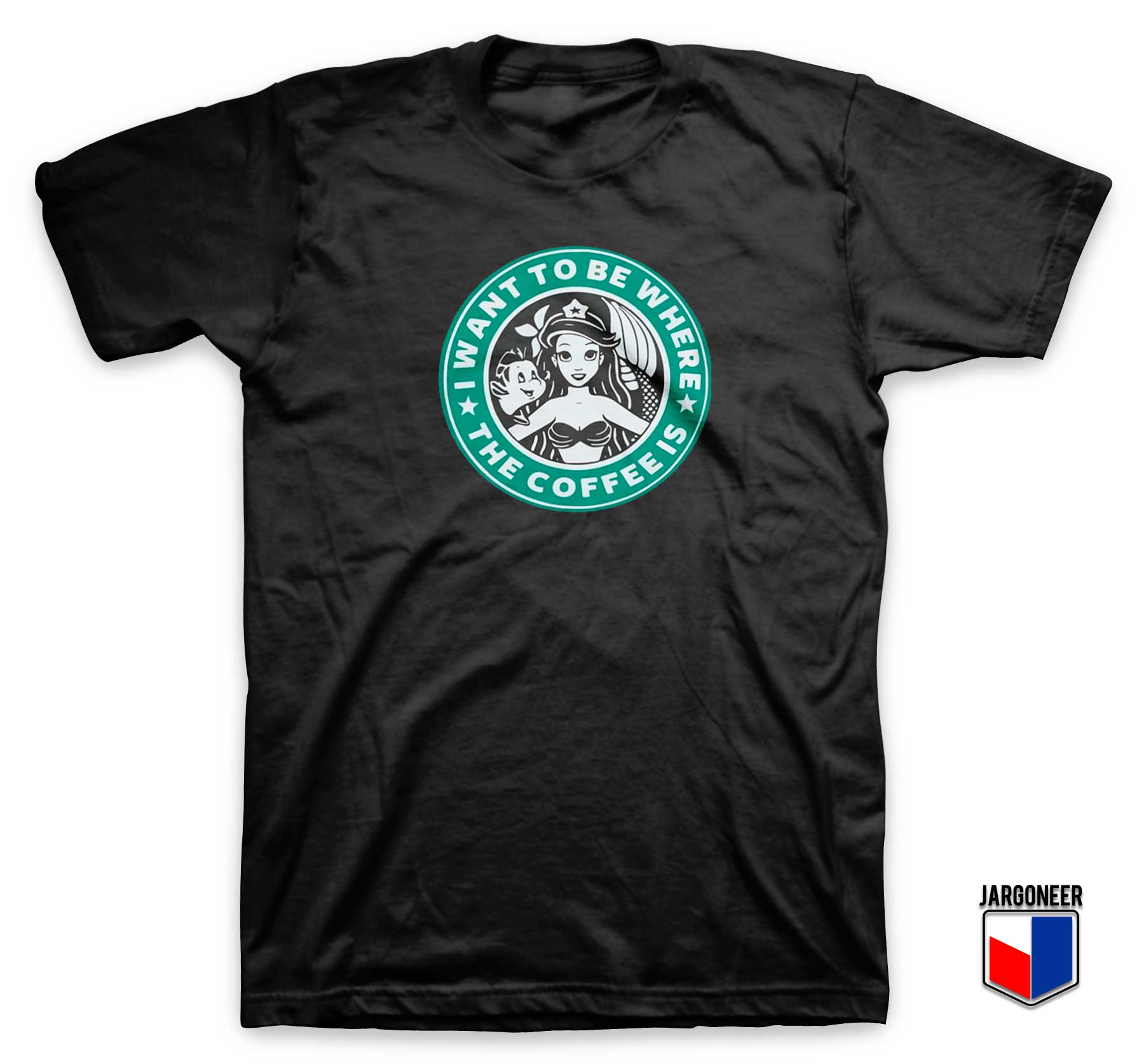 I Want To Be Where The Coffee Is Mermaid T Shirt - Shop Unique Graphic Cool Shirt Designs