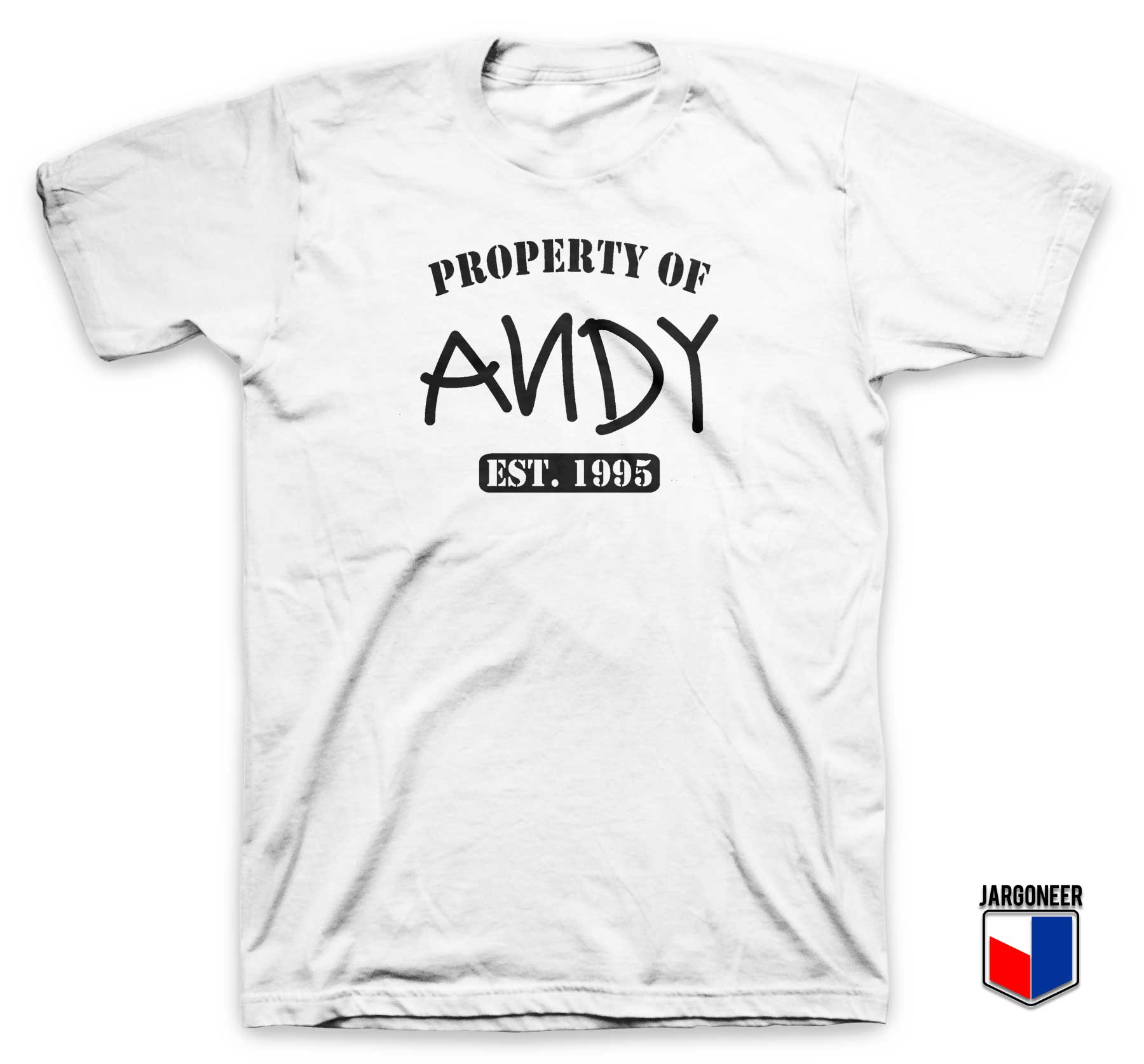 Property Of Andy T Shirt - Shop Unique Graphic Cool Shirt Designs