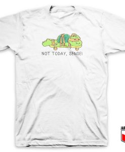 Not Today Sensei T Shirt 247x300 - Shop Unique Graphic Cool Shirt Designs