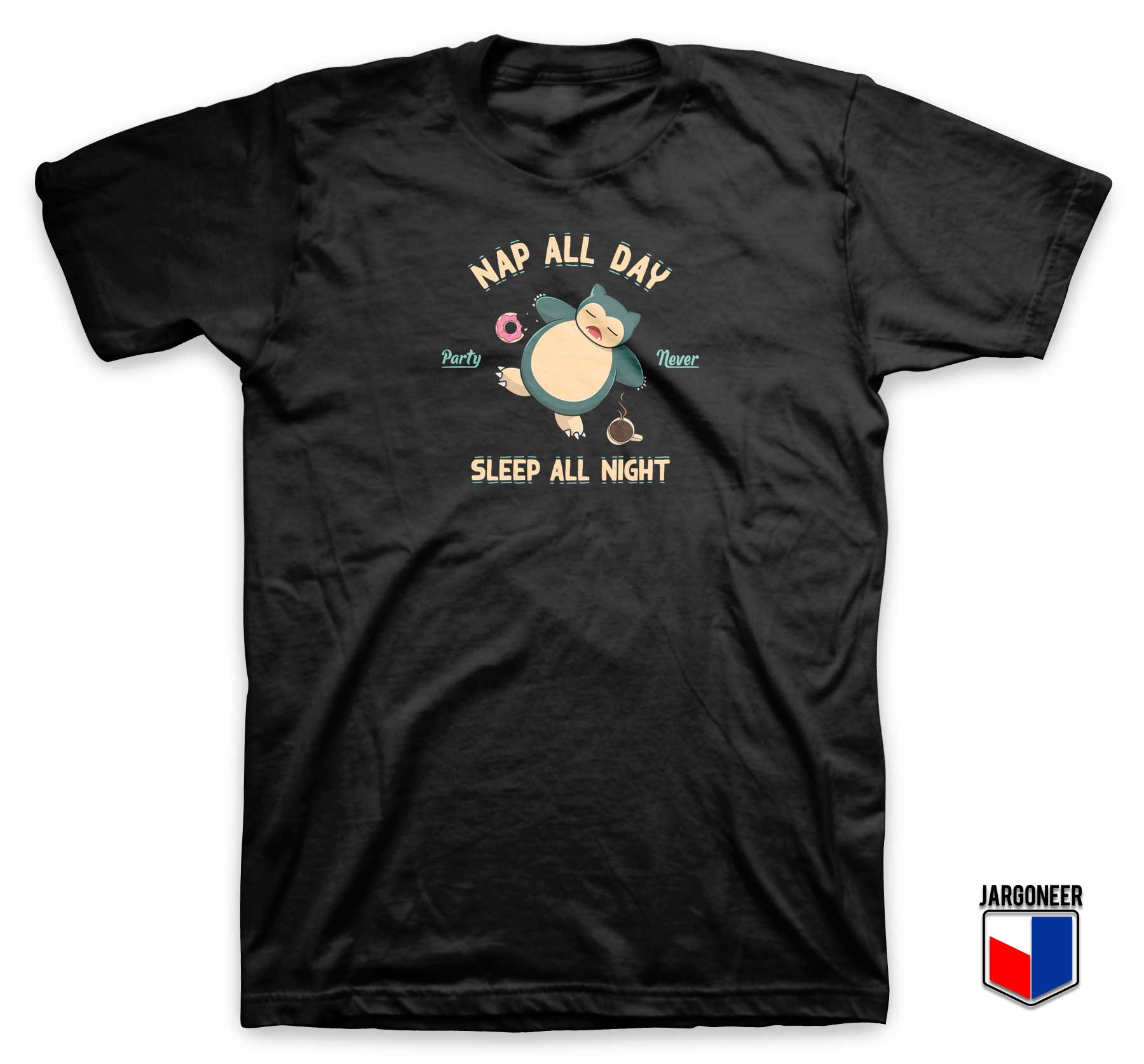 Nap All Day Sleep All Night T Shirt - Shop Unique Graphic Cool Shirt Designs