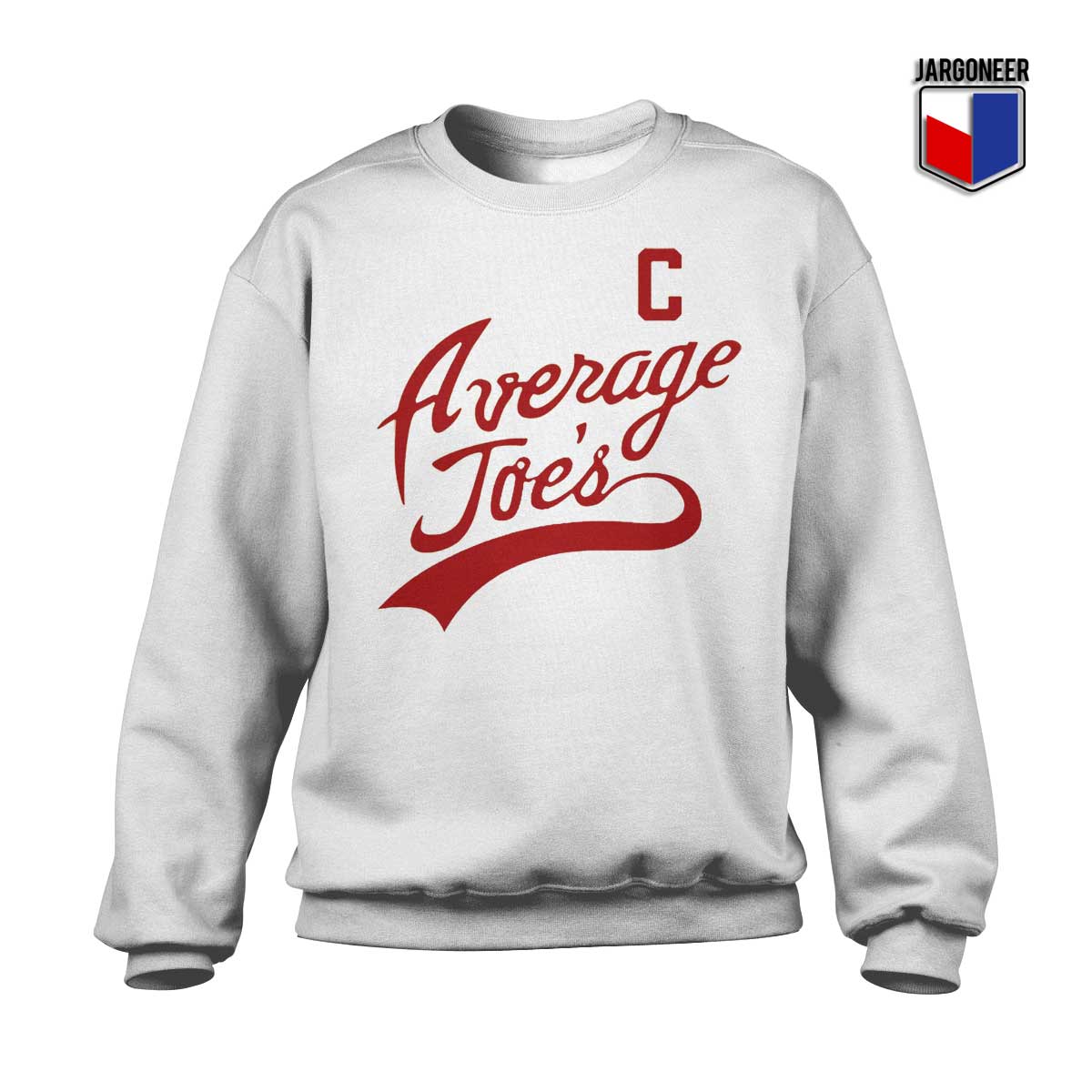 Average Joes Sweatshirt - Shop Unique Graphic Cool Shirt Designs