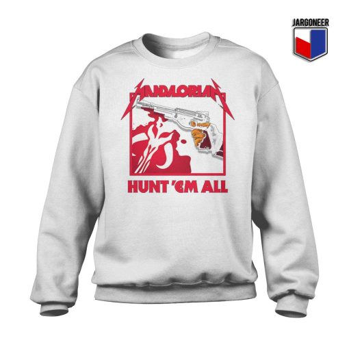 Mandalorian Hunt 'Em All Sweatshirt