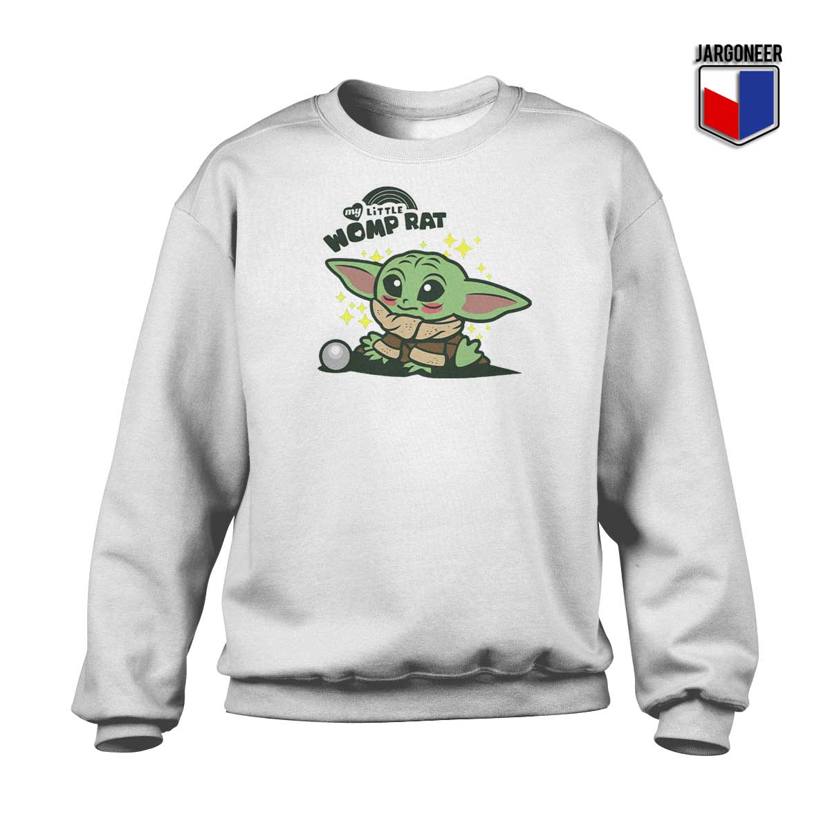 My Little Womp Rat Yoda Sweatshirt - Shop Unique Graphic Cool Shirt Designs