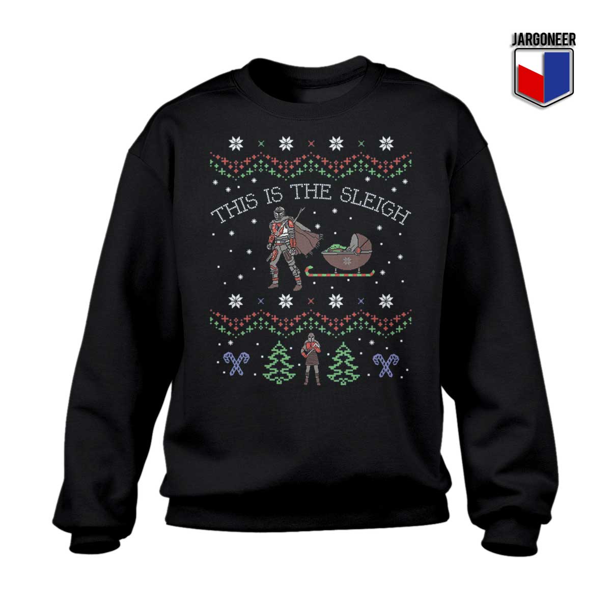 This Is The Sleigh Mandalorian Sweatshirt - Shop Unique Graphic Cool Shirt Designs