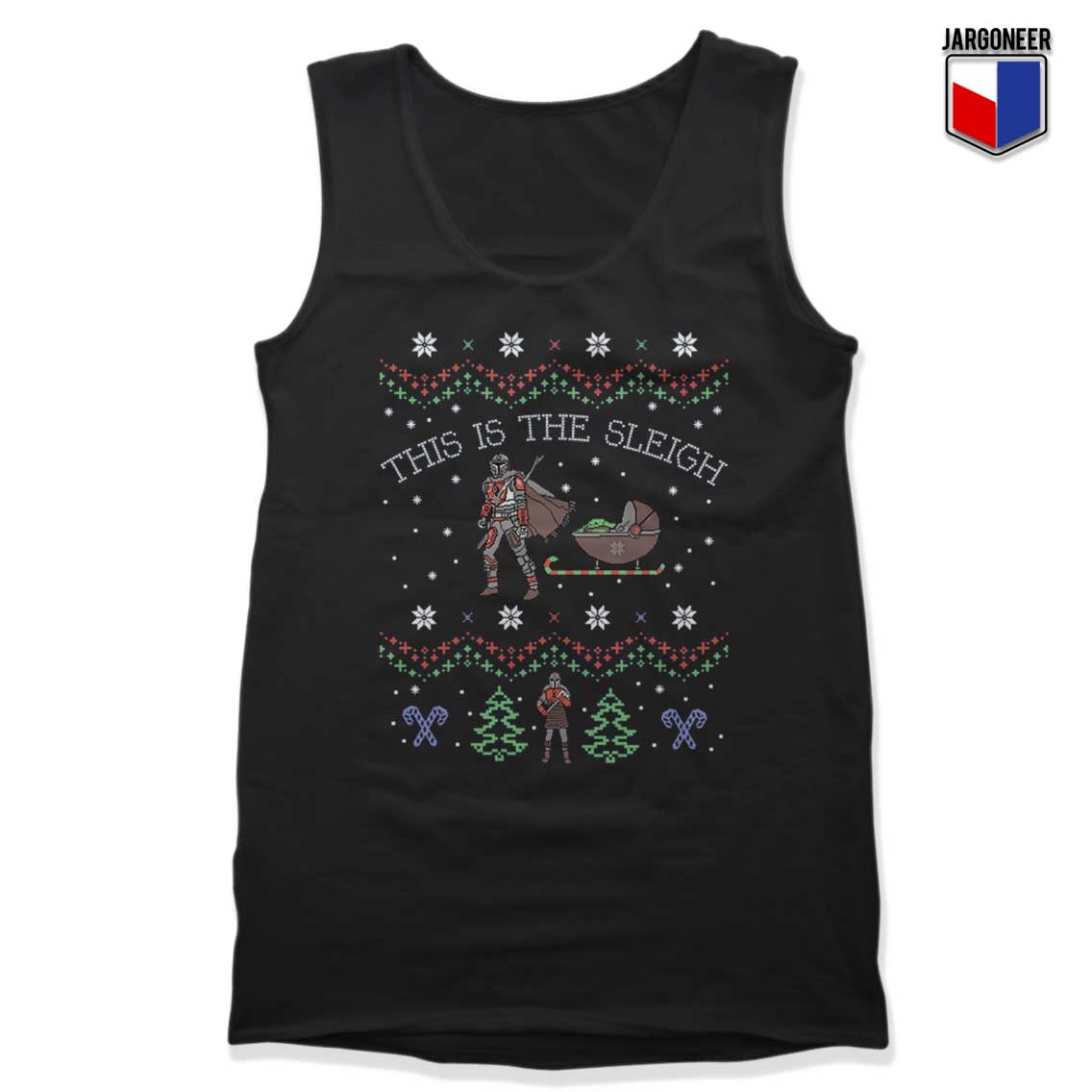 This Is The Sleigh Mandalorian Tank Top - Shop Unique Graphic Cool Shirt Designs