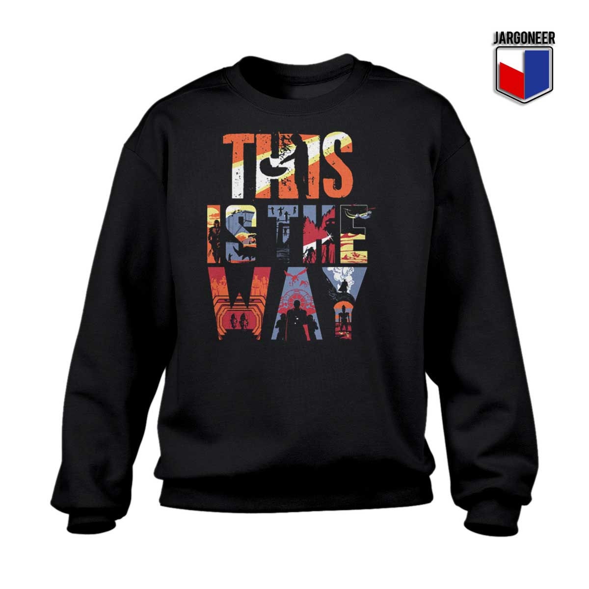This Is The Way Mandalorian Sweatshirt - Shop Unique Graphic Cool Shirt Designs