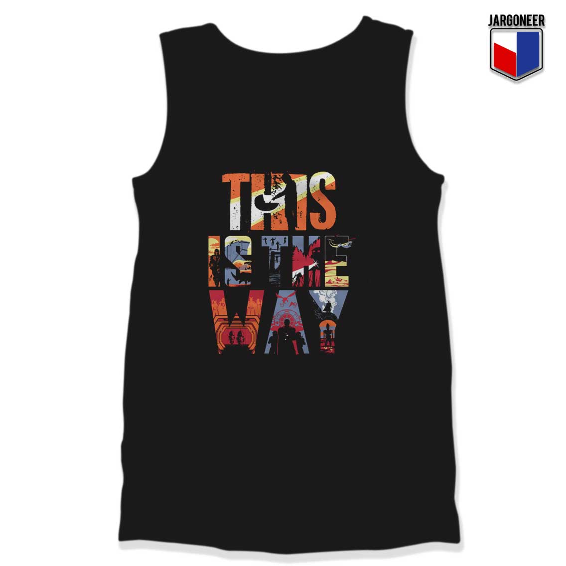 This Is The Way Mandalorian Tank Top - Shop Unique Graphic Cool Shirt Designs