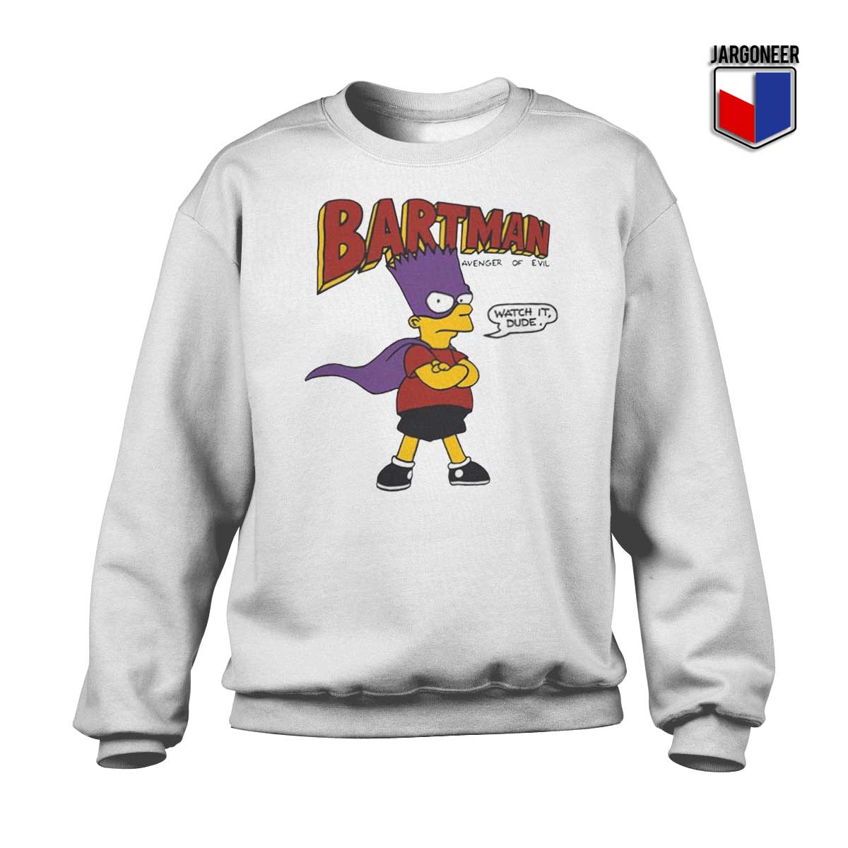 Bartman Avenger of Evil Sweatshirt - Shop Unique Graphic Cool Shirt Designs