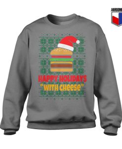 Happy Holidays With Cheese Christmas Sweatshirt