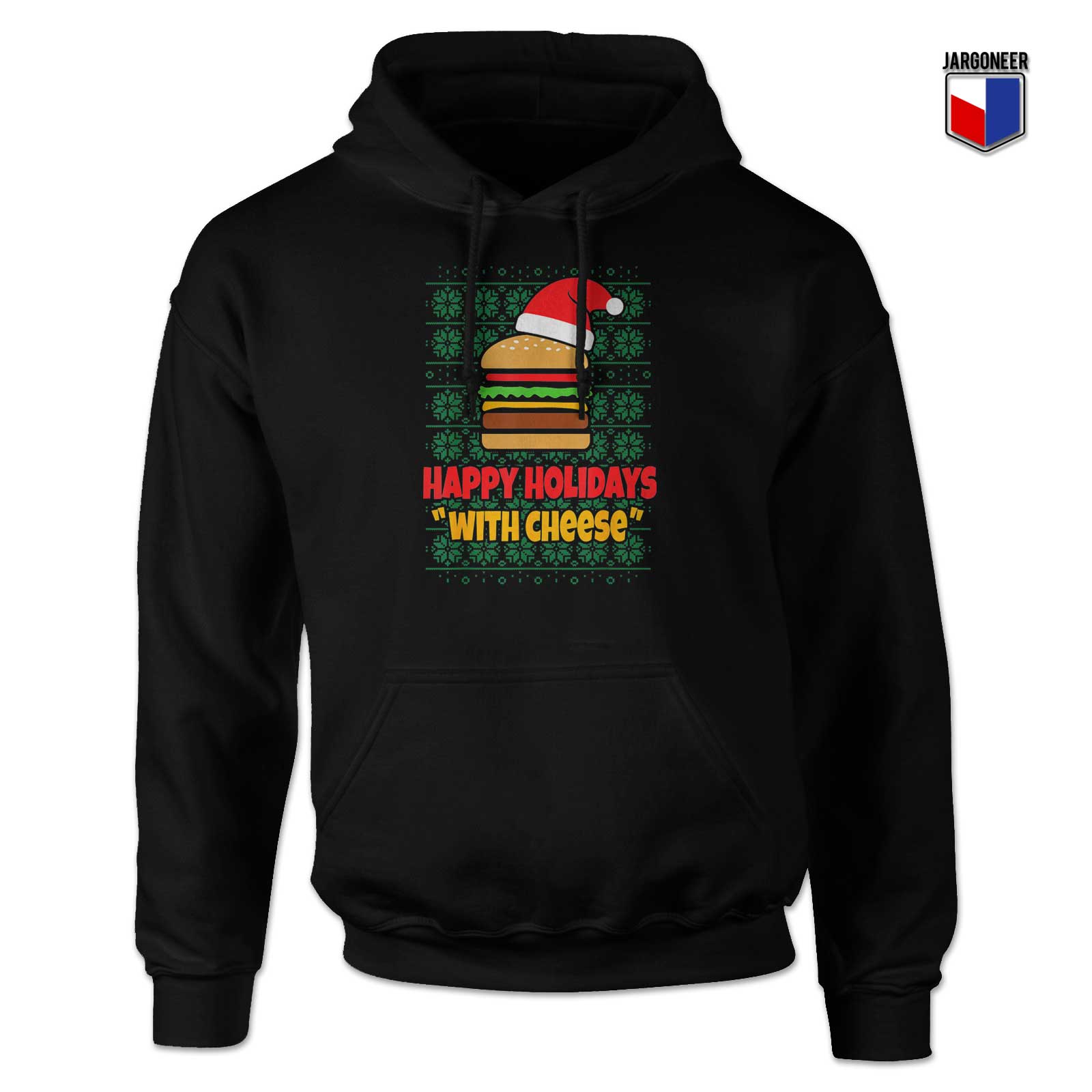 Happy Holidays With Cheese Christmas Hoodie - Shop Unique Graphic Cool Shirt Designs