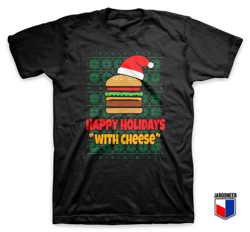 Happy-Holidays-With-Cheese-Christmas-T-Shirt