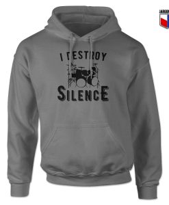 I Destroy Silence Hoodie