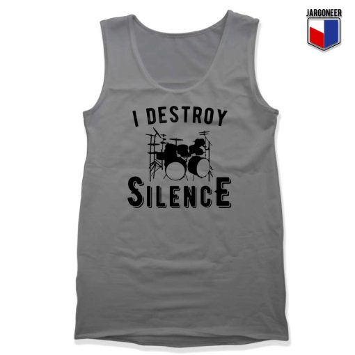 I Destroy Silence Tank Top