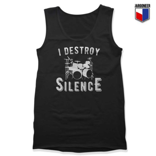 I Destroy Silence Tank Top