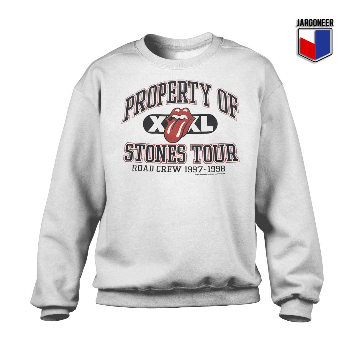 Property of Rolling Stones Tour Sweatshirt - Shop Unique Graphic Cool Shirt Designs