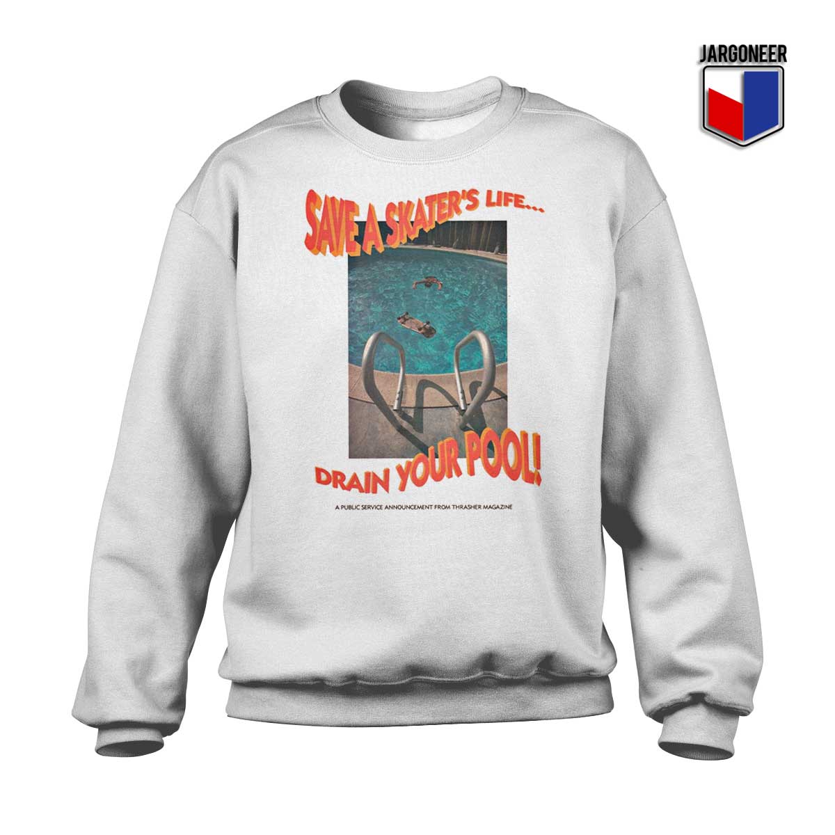 Save A Skaters Life Sweatshirt - Shop Unique Graphic Cool Shirt Designs