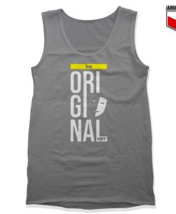 Be Original Tank Top