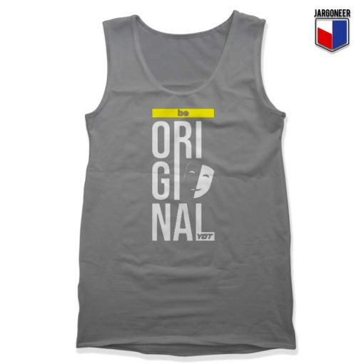 Be Original Tank Top