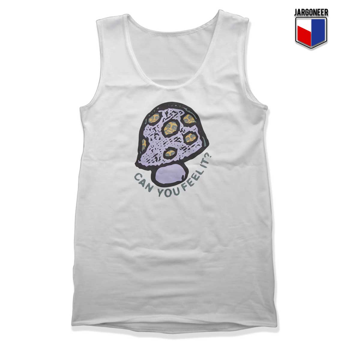 Can You Feel It Tank Top - Shop Unique Graphic Cool Shirt Designs