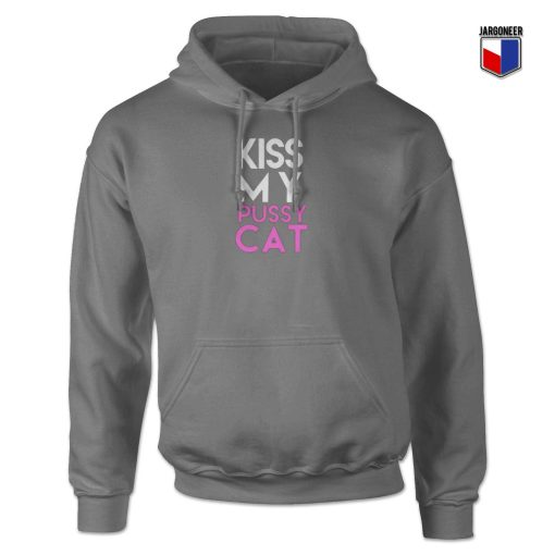 Kiss My Pussy Cat Hoodie