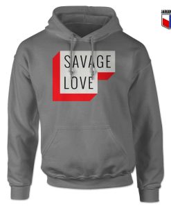 Savage Love Hoodie