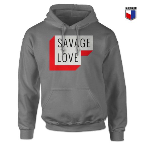 Savage Love Hoodie