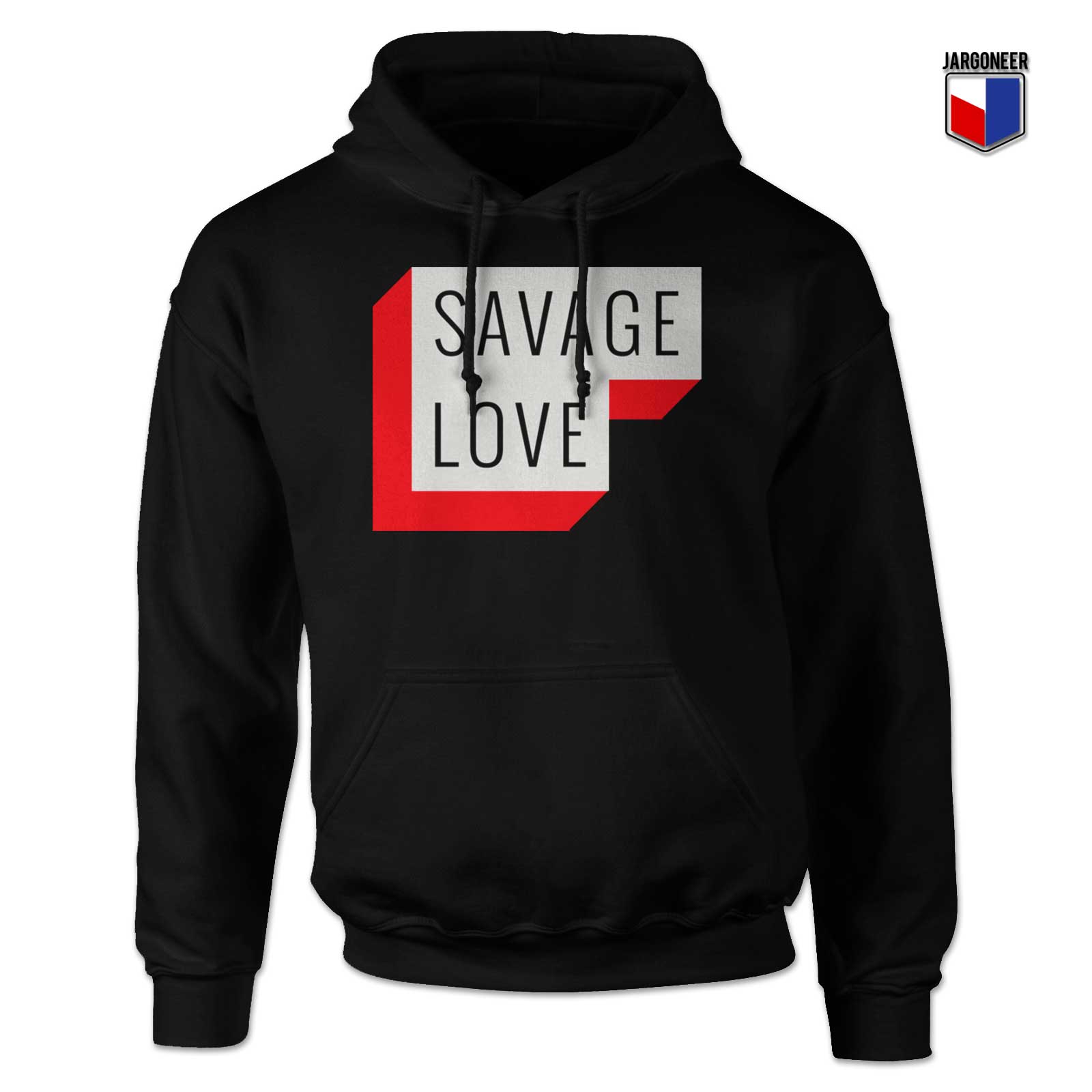 Savage Love Hoodie - Shop Unique Graphic Cool Shirt Designs
