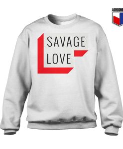 Savage Love Sweatshirt