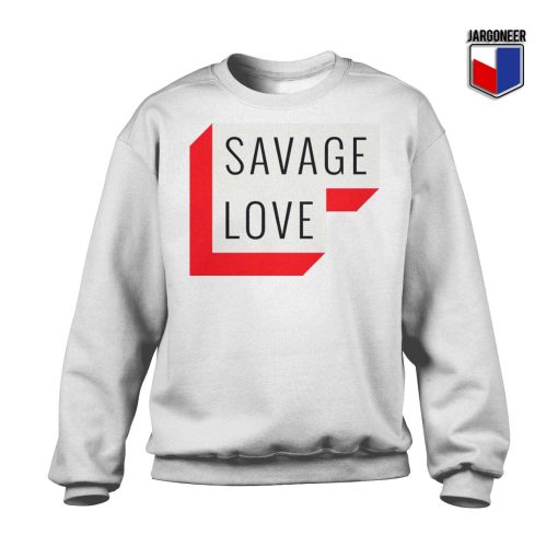 Savage Love Sweatshirt