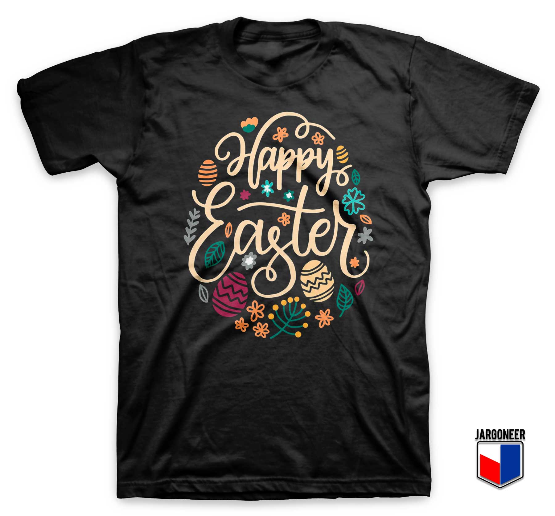 Happy Easter Flowers T Shirt - Shop Unique Graphic Cool Shirt Designs