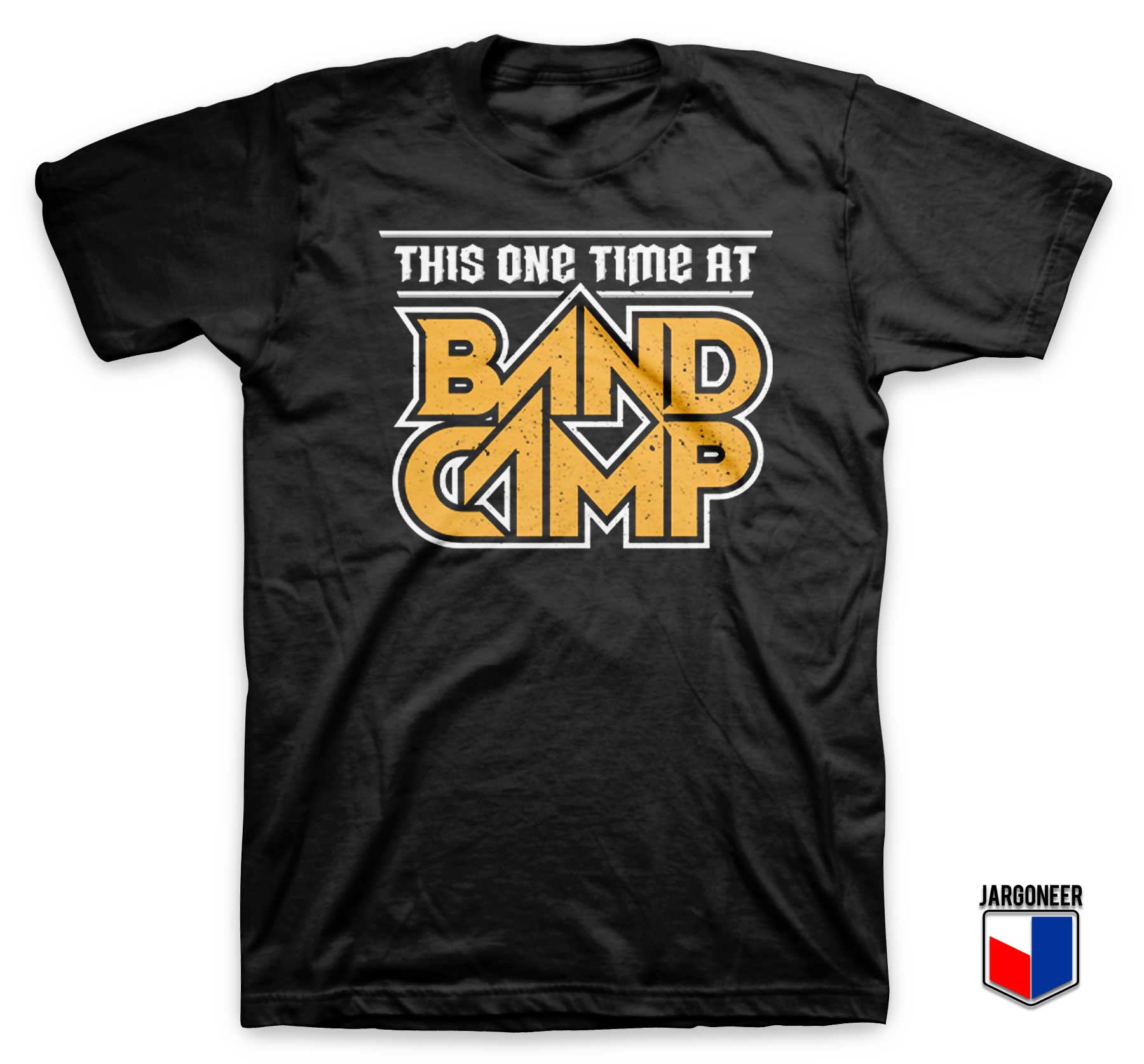 This One Time At Band Camp T Shirt - Shop Unique Graphic Cool Shirt Designs
