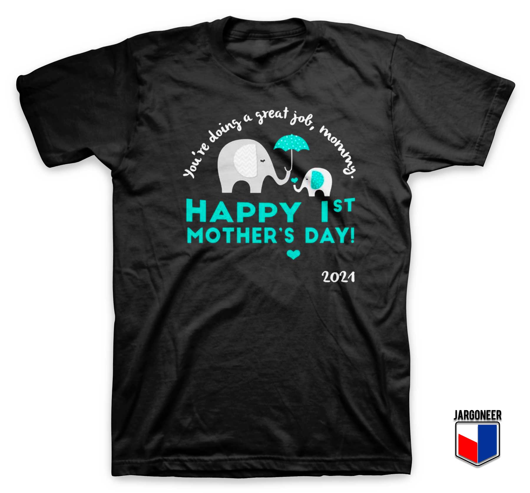 Happy Mother Day 2021 T Shirt - Shop Unique Graphic Cool Shirt Designs