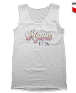Mama Est 2021 Tank Top 247x300 - Shop Unique Graphic Cool Shirt Designs