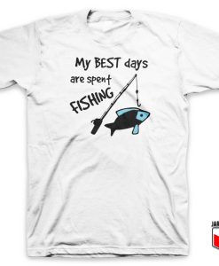 Best Days Spent Fishing T Shirt 247x300 - Shop Unique Graphic Cool Shirt Designs