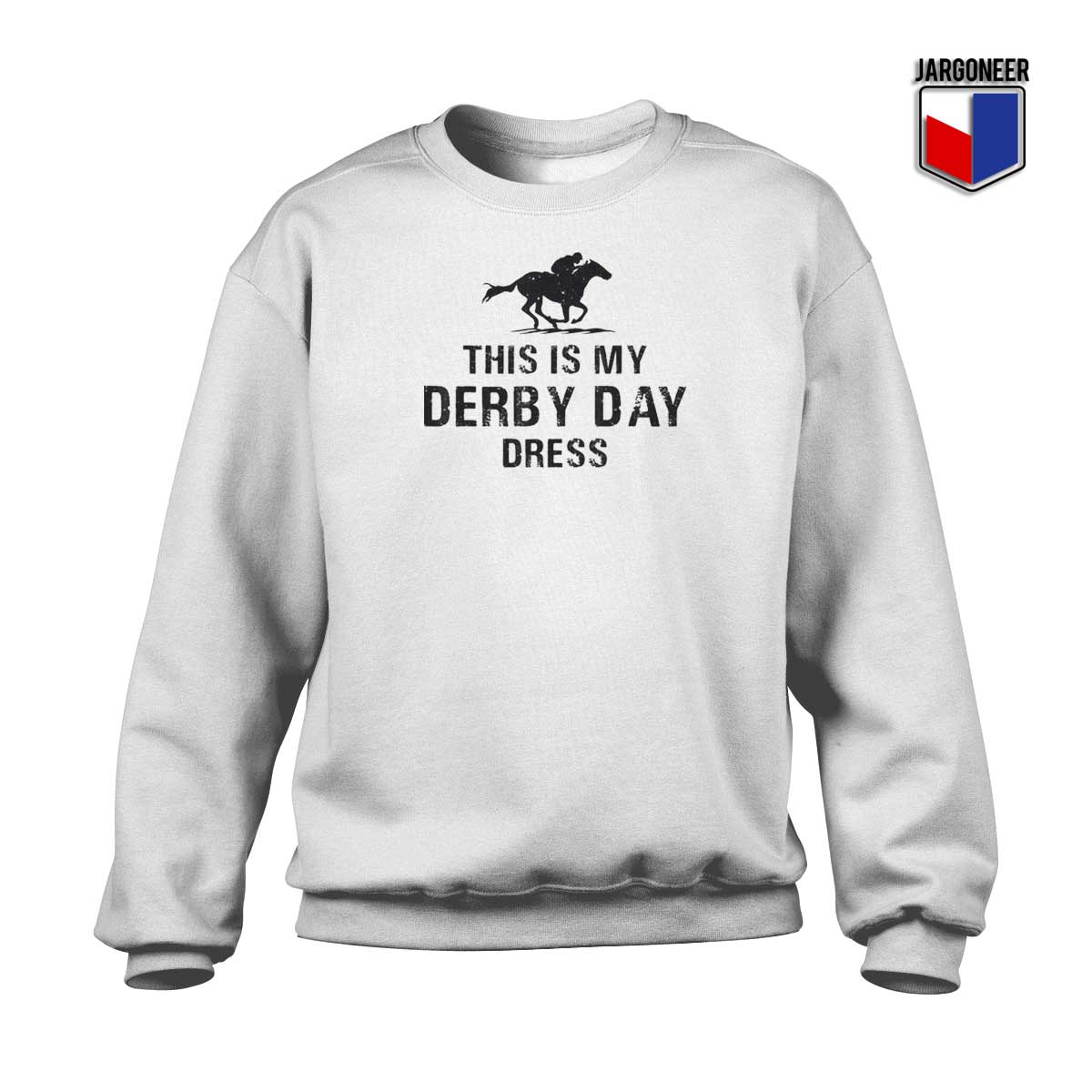 This Is My Derby Day Dress Sweatshirt - Shop Unique Graphic Cool Shirt Designs