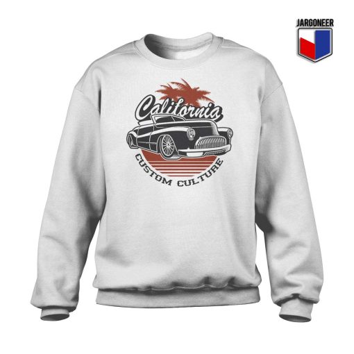 California Custom Culture Sweatshirt