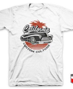 California Custom Culture T Shirt