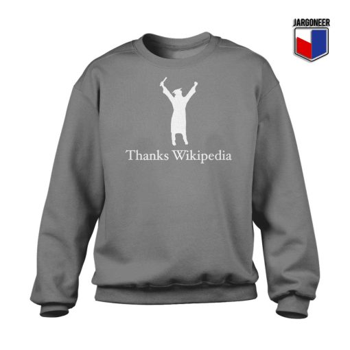 Thanks Wikipedia Sweatshirt