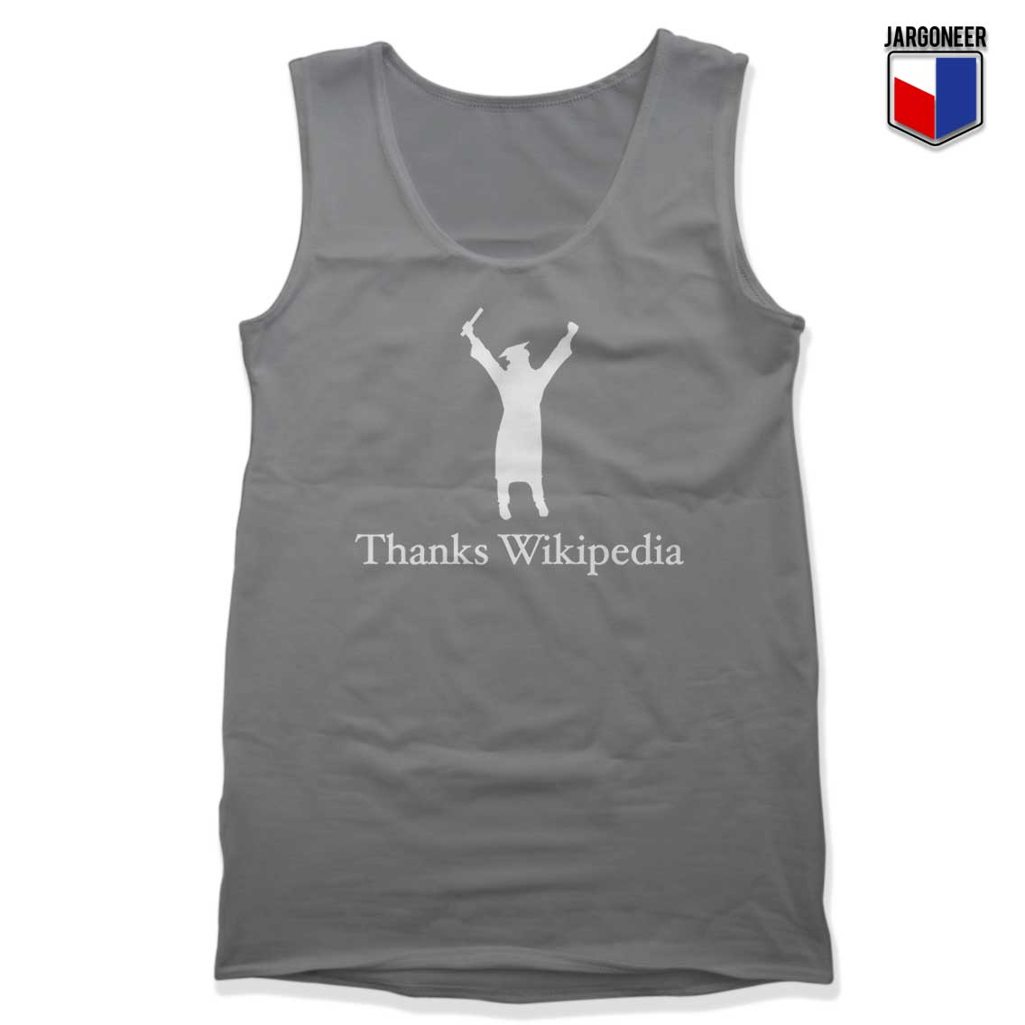 Thanks Wikipedia Gray Tank Top - Shop Unique Graphic Cool Shirt Designs