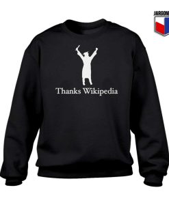 Thanks Wikipedia Sweatshirt