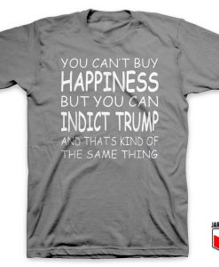 You Can't Buy Happiness T Shirt