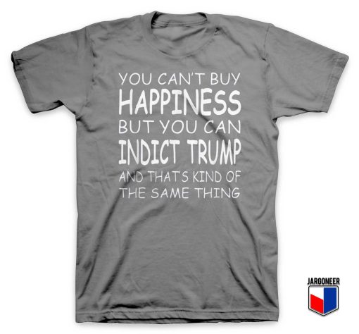You Can't Buy Happiness T Shirt