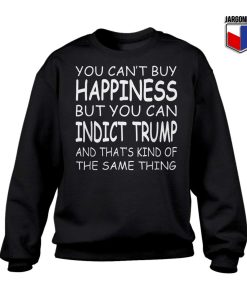 You Can’t Buy Happiness Sweatshirt